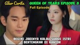 Alur Cerita Queen of Tears Episode 8 ~ Kim Soo Hyun & Kim Jiwon