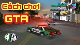 Cách chơi GTA Vice City căn bản | How to start playing game vice city