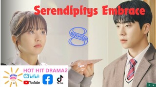 Serendipitys Embrace Ep 8 Eng Sub - HOT HIT DRAMA