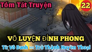 Tóm Tắt Truyện : Võ Luyện Đỉnh Phong P22 || Bo Kin Comic