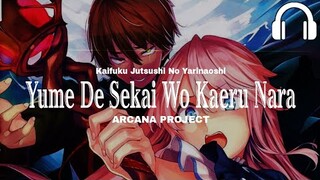 【Ending 8D】Kaifuku Jutsushi no Yarinaoshi - Yume De Sekai wo Kaeru Nara | ATCANA PROJECT