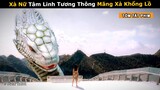 [Review Phim] Xà Nữ Được Chàng Trai Đưa Về Thành Phố, Rắn Khổng Lồ Đi Theo Bảo Vệ? | Xà Nữ | iQiyi