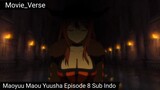Maoyuu Maou Yuusha Episode 8 Sub Indo