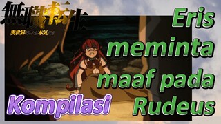 [Mushoku Tensei] Kompilasi | Eris meminta maaf pada Rudeus