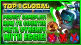 HOW TO COUNTER META SYNERGY - EGGIE PERFECT GAMEPLAY! Mobile Legends Bang Bang