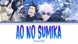 Jujutsu Kaisen S2 - Opening Full『Ao No Sumika』by Tatsuya Kitani