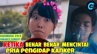 KETIKA PEREMPUAN BENAR BENAR TULUS MENCINTAI PRIA PENGIDAP KANKER INI! - alur film nakimura p.n.k