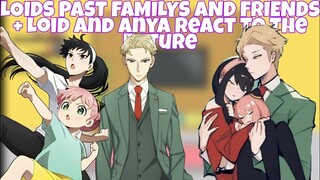 LOIDS PAST FAMILYS AND FRIENDS + LOID AND ANYA REACTS TO THE FUTURE (IDEA'S BY:@JulianaPH Playzz)