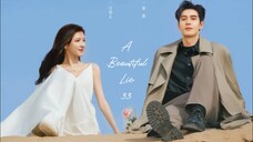 A Beautiful Lie 2024 - Ep 33 (Sub Indonesia)