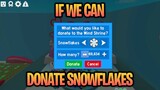 IF WE CAN DONATE SNOWFLAKES IN BEE SWARM SIMULATOR...