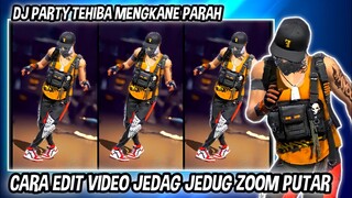 CARA EDIT VIDEO JEDAG JEDUG ZOOM PUTAR ( DJ PARTY TEHIBA ) DI CAPCUT