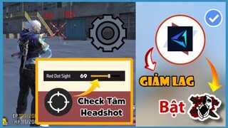 (Free Fire) Hướng Dẫn Mẹo Check Tâm Súng Chuẩn Xác Kéo Tâm - Cách Giảm Lag Ob37 | Huy Gaming