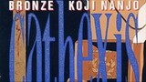 Bronze: Kouji Nanjo Cathexis [English Sub]
