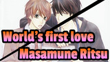 [World's first love/MAD] Takano Masamune&Onodera Ritsu