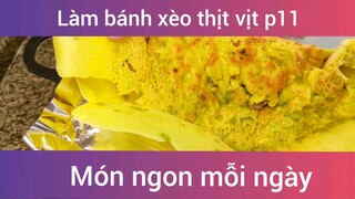 Bánh xèo thịt vịt p11