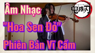 [Thanh Gươm Diệt Quỷ] Âm Nhạc | "Hoa Sen Đỏ" Phiên Bản Vĩ Cầm