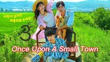 Once Upon A Small Town Episode 3 (2022) Eng Sub 1080p