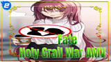 Fate
Holy Grail War AMV_2