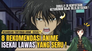 8 Rekomendasi Anime Isekai Lawas Yang Seru ! Ada Yang Ke Isekainya Jalur Dibully Ke WC !