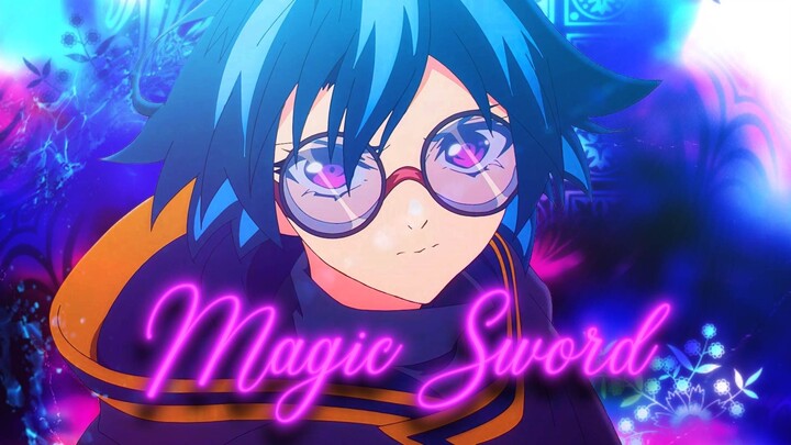 【AMV/ACT/COLLAB】Magic Sword
