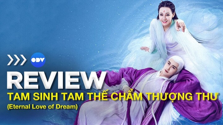 [Review Phim Hay] Tam Sinh Tam Thế Chẩm Thượng Thư | Địch Lệ Nhiệt Ba - Cao Vỹ Quang | OnDemandViet