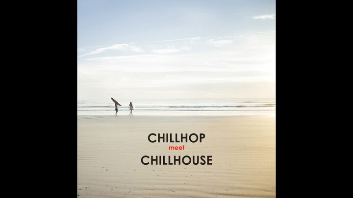 CHILLHOP MEET CHILLHOUSE MIX