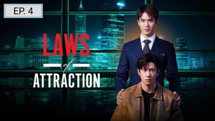 EP. 4 - Laws of Attraction