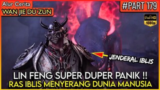 SEMUA JENDERAL RAS IBLIS MENYERANG DUNIA MANUSIA !! - Alur Cerita Donghua #WJDZ (PART 179)