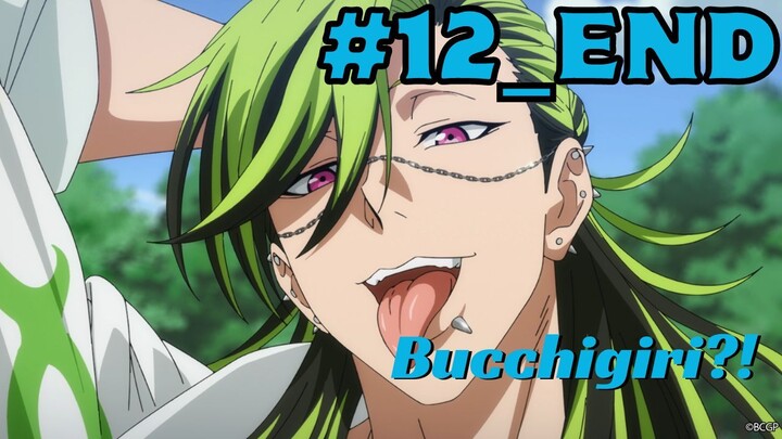 [TẬP 12_END] Bucchigiri?!
