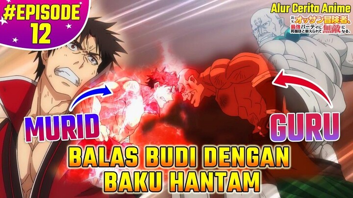 DILATIH JADI OVERPOWER MALAH LAWAN GURU SENDIRI !!! Alur Cerita Anime Shinmai Ossan EPISODE 12 END