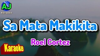 SA MATA MAKIKITA - Roel Cortez | KARAOKE HD