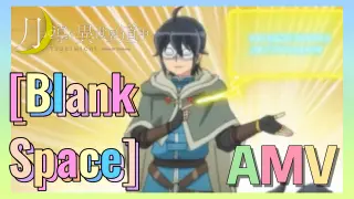 [Blank Space] AMV