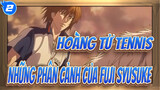 [Hoàng Tử Tennis] Những phân cảnh của Shusuke Fuji  (OVA & TV Ver.)/Hai võ sĩ_D2
