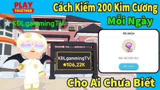 Cách Kiếm Kim Cương Trong Play Together Miễn Phí | KĐL GAMING TV