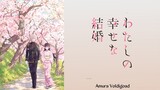 E 1 - Watashi no Shiawase na Kekkon Episode 1 Sub Indo