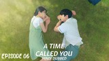 A Time Called You || Hindi Dubbed || Season 01 Episode 06 || AkS Korean Drama