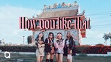 BLACKPINK(블랙핑크) - How You Like That dance cover by QUEENLINESS | THAILAND