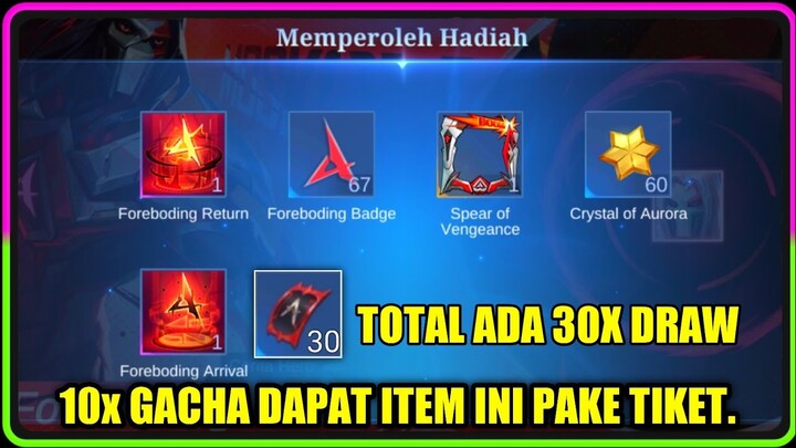 GACHA 10X PAKE TIKET | ADA TOTAL 30 TIKET BUAT DAPATKAN ITEM LIMITED EVENT FOREBODING SHADOW MLBB