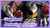 [Overlord] Drawing Albedo, There's No Heroine_3