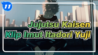 [Jujutsu Kaisen] Koleksi Klip Imut Itadori Yuji (Season1)_11