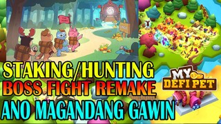 MYDEFIPET STAKING HUNTING / BOSS FIGHT REMAKE | ANO MAGANDANG GAWIN?