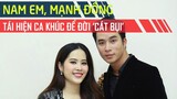 Cát Bụi - Nam Em, Mạnh Đồng tái hiện xuất với ca khúc để đời của Trịnh Công Sơn