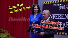 Lapor Pak Full (18/01/24) Wendy Grogi Parah