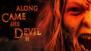 Along Came The Devil II (2019)