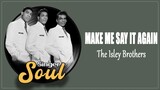 The Isley Brothers - Make Me Say it Again (Lyrics)