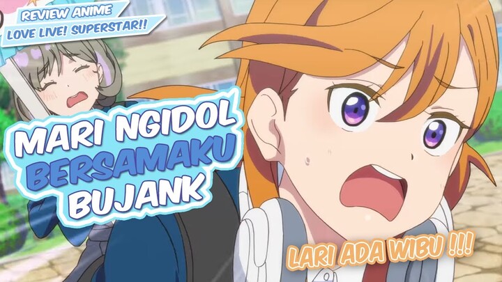 MARI NGIDOL BERSAMAKU !!! | Review Anime Indonesia