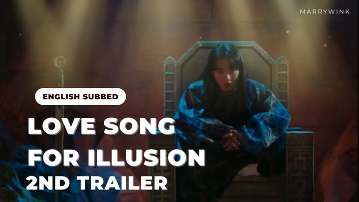 [ENG SUB] Love Song For Illusion (Fantasy Sonata) 2nd Trailer