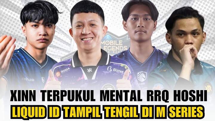 MENTAL RRQ XINN DISENGGOL, LIQUID ID TAMPIL LEBIH TENGIL DARIPADA RRQ HOSHI DI M SERIES