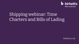 Shipping webinar - Time Charters and Bills of Lading