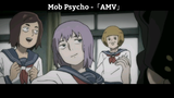 Mob Psycho -「AMV」